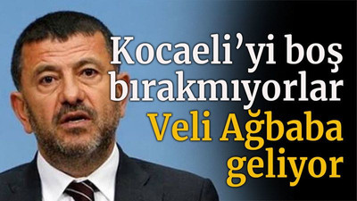 Kocaeli’yi boş bırakmıyorlar Veli Ağbaba geliyor